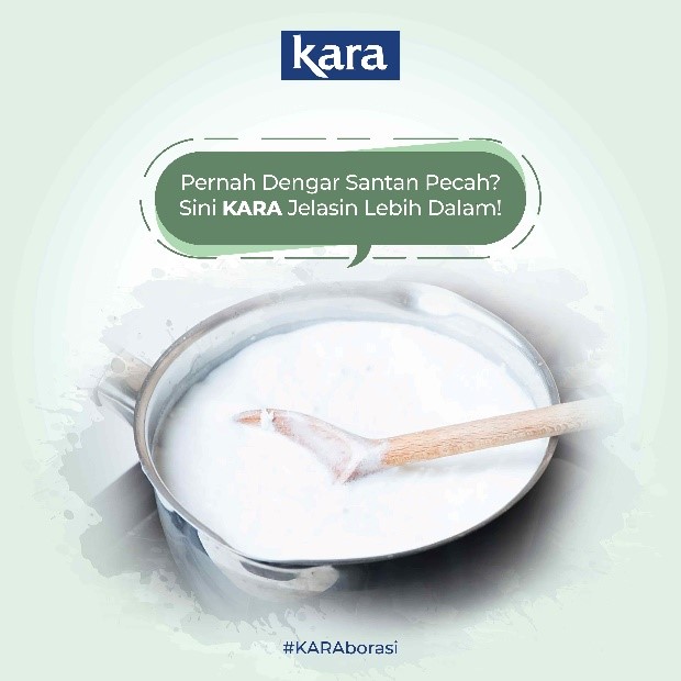 Pernah Dengan “Santan Pecah?” Sini Kara Jelasin Lebih Dalam!